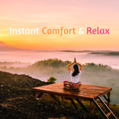 Instant Comfort & Relax - Release Inner Conflict and Struggles with Positive Sounds - Last Comfort Zone