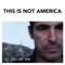 All Said and Done - This Is Not America lyrics
