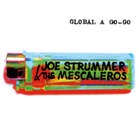 Joe Strummer & The Mescaleros - Global a Go-Go artwork