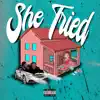 She Tried (feat. Solo Ys) - Single album lyrics, reviews, download