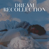Dream Recollection artwork