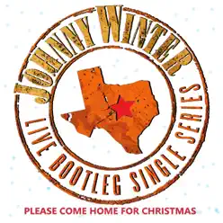 Please Come Home for Christmas (Remastered) - Single - Johnny Winter