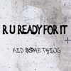R U Ready for It - Single artwork