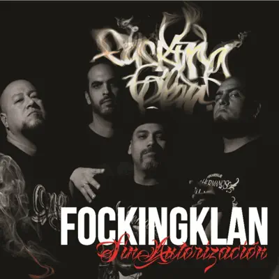 Sin Autorización - Fucking Clan Sin Autorización - Fucking Clan