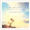 Bill Mays - Summer Sketch