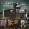 Repeat - Single album lyrics, reviews, download