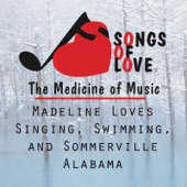 Madeline Loves Singing, Swimming, And Sommerville Alabama artwork