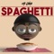 Spaghetti - Che Lingo lyrics