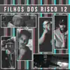 Filhos do Risco 12: Cibernéticos - Single album lyrics, reviews, download