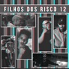 Filhos do Risco 12: Cibernéticos - Single