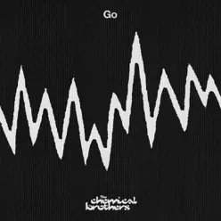 Go - The Chemical Brothers
