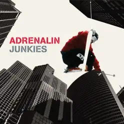 Adrenalin Junkies - Laplage Adrenalin Junkies - Laplage