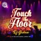 Touch the Floor (feat. Dj Tira, Skye Wanda, Luxman & TNS) artwork