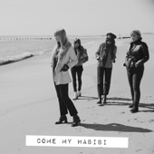 Habibi - Come My Habibi