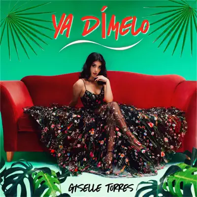 Ya Dímelo - Single - Giselle Torres