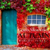 Good Morning, Autumn -秋の朝に色づくジャズピアノ- artwork