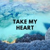 Take My Heart - Single