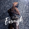 Enough - Single
