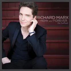 Now and Forever: The Ballads - Richard Marx