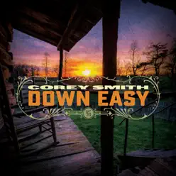 Down Easy - Single - Corey Smith Down Easy - Single - Corey Smith
