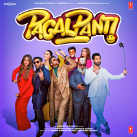 Tanishk Bagchi, Nayeem-Shabir, Yo Yo Honey Singh & Sajid-Wajid - Pagalpanti (Original Motion Picture Soundtrack) - EP artwork