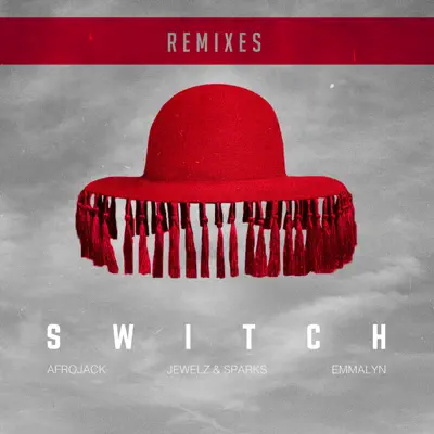 Switch (feat. Emmalyn) [Remixes] - Afrojack