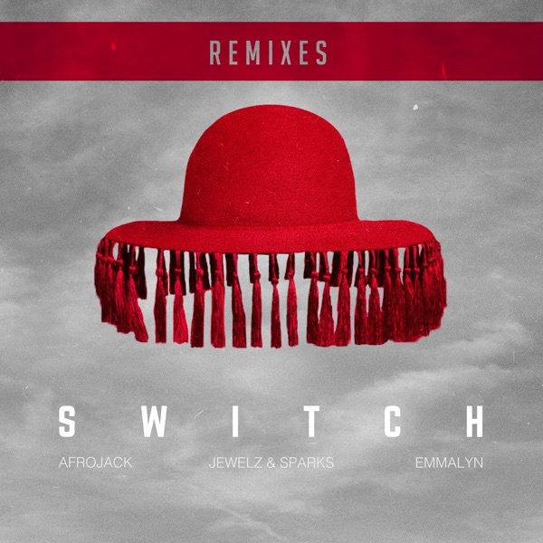 Switch (feat. Emmalyn) [Remixes] - Afrojack & Jewelz & Sparks