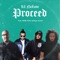 Proceed (feat. Kollege, Malik Malo & Inzom) - Sirrealist lyrics