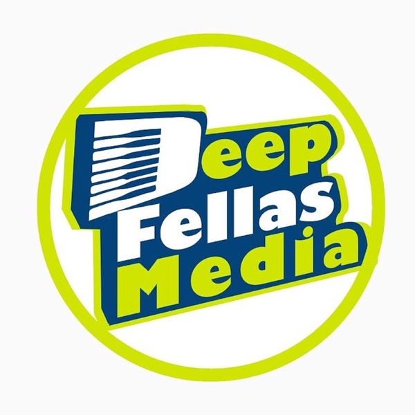 DEEP FELLAS RADIO PODCAST cover