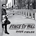 Dave Fields - Force of Will