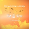 Primacy Funk - Set Us Free (feat. Taylor Mosley)