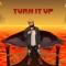 Turn It Up (feat. YNK Huncho & Vibe Tyson) - BROX3N lyrics