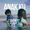 Sebelum Subuh - Anakku (feat. Mian Tiara)