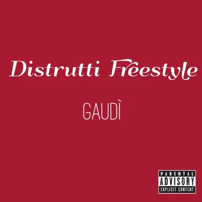 Distrutti Freestyle - Single - Gaudí