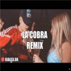 La Cobra Remix - Single, 2019