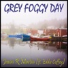 Grey Foggy Day (feat. Eddie Coffey) - Single