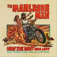 How the West Was Lost and Other Vivid Hallucinations by The Marlboro Men album reviews, ratings, credits