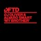 My Brother - DJ Oliver & Alvaro Smart lyrics