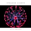 Strange Lights - Single album lyrics, reviews, download