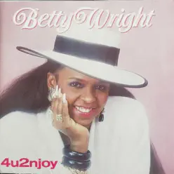 4U2NJOY - Betty Wright 4U2NJOY - Betty Wright