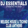 DJ Essentials Presents the Best Melodic House & Techno Club Anthems