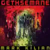 Gethsemane album lyrics, reviews, download