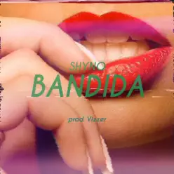 Bandida - Single - Shyno Bandida - Single - Shyno