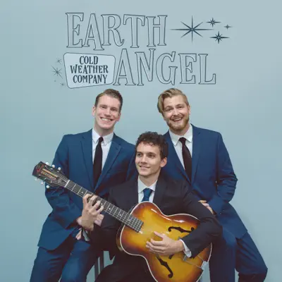 Earth Angel - Single - Cold Weather Company