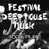 Festival Deep House Music 100% Pure