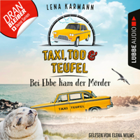 Lena Karmann - Bei Ebbe kam der Mörder - Taxi, Tod und Teufel, Folge 3 (Ungekürzt) artwork