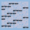 Better Now - Single