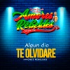 Algun Día Te Olvidare - Single
