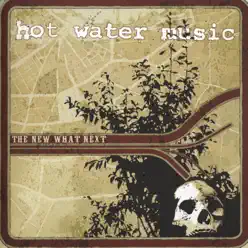 The New What Next - Hot Water Music