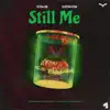 Still Me (feat. Slicctalk2em) - Single album lyrics, reviews, download